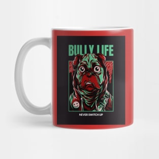 bully  life dog lover drip Mug